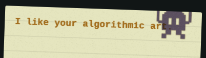Note saying: I like your algorithmic art